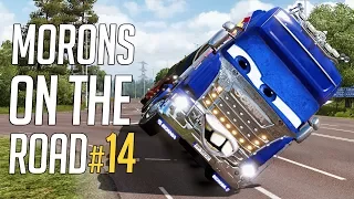 🚛 Euro Truck Simulator 2 - Morons On The Road #14 | Crash Compilation & Funny Moments!