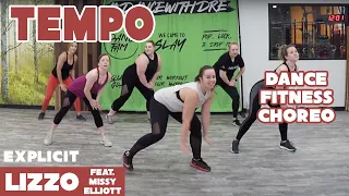 "Tempo" Lizzo feat. Missy Elliott (EXPLICIT)- Dance Fitness Choreo by #DanceWithDre