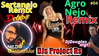 AgroNejo Remix Deboxe DJs Project RS Sertanejo Remix #04