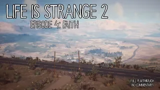 My Playthrough of Life is Strange 2 - Episode 4: Faith [No Commentary]