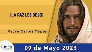 Evangelio De Hoy Martes 09 Mayo 2023 l Padre Carlos Yepes l Biblia l Juan 14, 27-31a l Católica