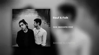 Rauf & Faik - она звонила мне (slowed)
