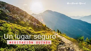 MEDITACION GUIADA: "UN LUGAR SEGURO" - MEDITACIÓN GUIADA ( para la ansiedad) HNA GLENDA OFICIAL