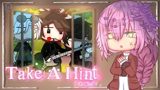 ｢ GCMV 」Take A Hint | By: MeeKhayla