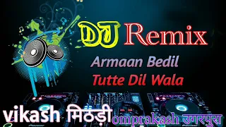Armaan Bedil | Tutte Dil Wala(Official mix) | Ft Raashi Sood| Sara Gurpal| Latest Punjabi Remix Song