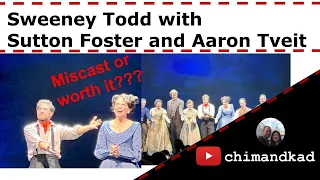 Sweeney Todd Review with Sutton Foster and Aaron Tveit: Miscast or Worth it?