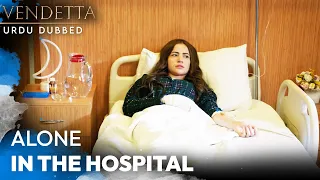 Alone in the Hospital - Vendetta Urdu Dubbed | Kan Cicekleri