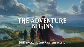 D&D Inspired Adventure Ambient Music | The Adventure Begins | 20 mins