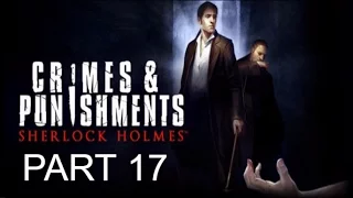 Complete Walkthrough of Sherlock Holmes: Crimes & Punishments Part 17 (No Commentary)