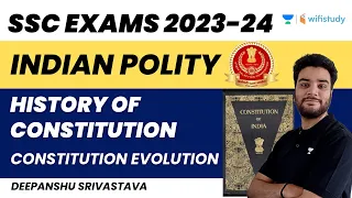 GS | Polity | History of Constitution | Constitution Evolution | SSC Exams | Deepanshu Shrivastava