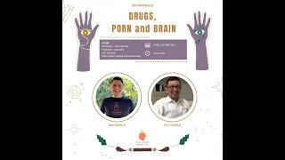 Dialogue Positive with Ryu Hasan : “Drugs, Porn and Brain”