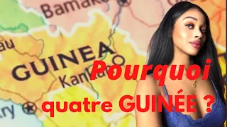 POURQUOI IL Y A 4 GUINÉE ?