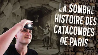LES CATACOMBES: L'histoire sombre des sous-sols parisiens