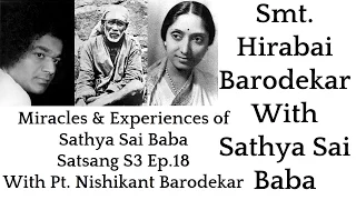 Pt. Nishikant Barodekar | Satsang 3 Ep.19 | Miracles & Experiences of Sathya Sai Baba