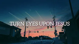 Lauren Daigle ~ Turn Your Eyes Upon Jesus (Tradução/Legendado)