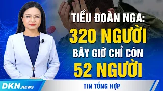 Tin tổng hợp sáng 14/8: Cuộc gọi của lính Nga: ‘Có rất nhiều người từ chối chiến đấu’