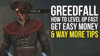 Greedfall Tips And Tricks - LEVEL UP FAST, Easy Money & More Tips! (Greedfall Gameplay)