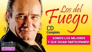 Los del Fuego - Somos los mejores y que sigan participando (Cd Completo)