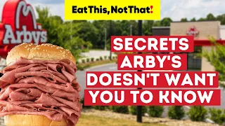 Secrets Arby's Doesn't Want You to Know