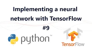 9- How to implement a (simple) neural network with TensorFlow 2