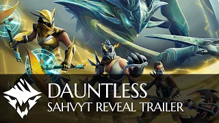 Dauntless | Sahvyt Reveal Trailer