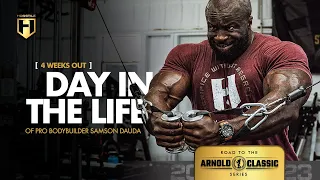 Day in the Life of Pro Bodybuilder Samson Dauda | 4 Weeks Out | Arnold Classic Series | HOSSTILE