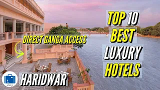 Best Place To Stay At Haridwar | 5 Star Hotels In Haridwar | Ganga View