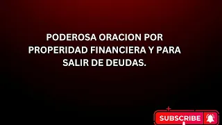 PODEROSA ORACION POR PROPERIDAD FINANCIERA Y PARA SALIR DE DEUDAS. #oraciones #oracionespoderosas