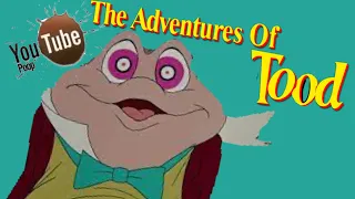 THE ADVENTURES OF TOOD YTP