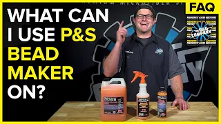 What Can You Use P&S Bead Maker Spray Sealant On? | The Rag Company FAQ