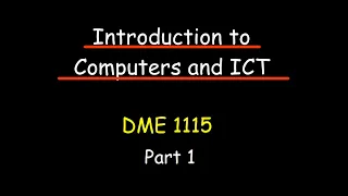 DME CHAPTER 1 | INTRODUCTION TO COMPUTERS AND ICT PART 1