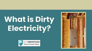 What Is Dirty Electricity? | Getting To Know EMFs #7