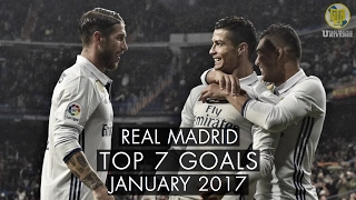 Real Madrid Top 7 Goals ⚽ January 2017