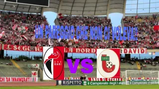 BARI - TURRIS 0-0 UN PAREGGIO CHE NON CI VOLEVA!!