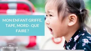 Mon enfant griffe, tape, mord : que faire ? - La Maison des Maternelles #LMDM