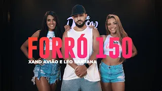 Forró 150 - Xand Avião e Léo Santana - Coreografia: METE DANÇA