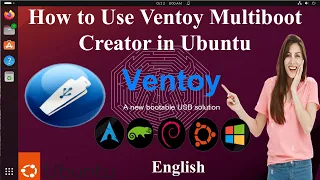 How to Use Ventoy Multiboot Creator in Ubuntu 2023