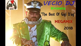 Vecio Dj Presenta "The Best Of Gigi D'ag" Megamix 2018