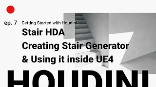 Procedural Stair Digital Asset, HDAs in UE4 – Getting Started with Houdini ep. 7
