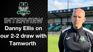 Post-Match Reaction: Danny Ellis vs Tamworth FC (H)