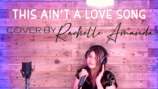 This Ain't A Love Song - Bon Jovi | Cover By Rachelle Amanda