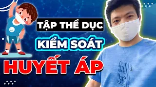 Tập Thể Dục Đúng Cách Để Kiểm Soát Việc Tăng Huyết Áp | Dr Ngọc