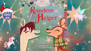 UNI THE UNICORN REINDEER HELPER | HOLIDAY READ ALOUD | STORIES FOR KIDS