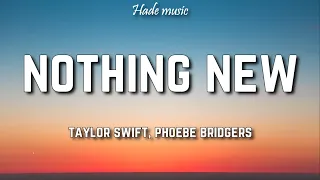 Taylor Swift - Nothing New [Lyrics] Ft. Phoebe Bridgers