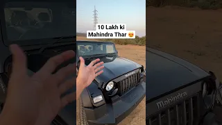 10 Lakh me Mahindra Thar ke Maze 😍🔥