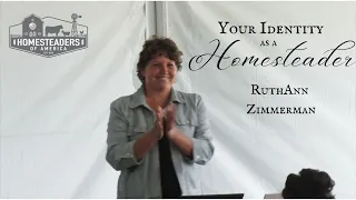 RuthAnn Zimmerman | Your Identity as a Homesteader | Homesteaders of America 2023