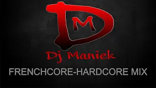 Frenchcore - Hardcore Mix 22 ( Dj Maniek )