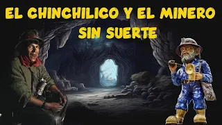 EL CHINCHILICO Y EL MINERO SIN SUERTE