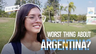 What do Argentinians HATE about Argentina?