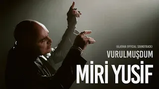 Miri Yusif — Vurulmuşdum ("Alatava" Filmindən Soundtrack)